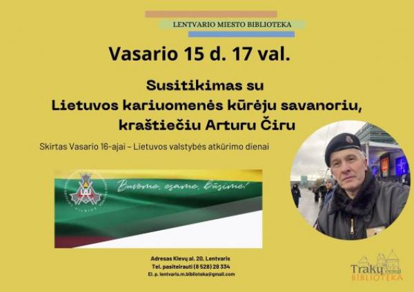 Susitikimas su kraštiečiu Lietuvos kariuomenės kūrėju savanoriu Arturu Čiru
