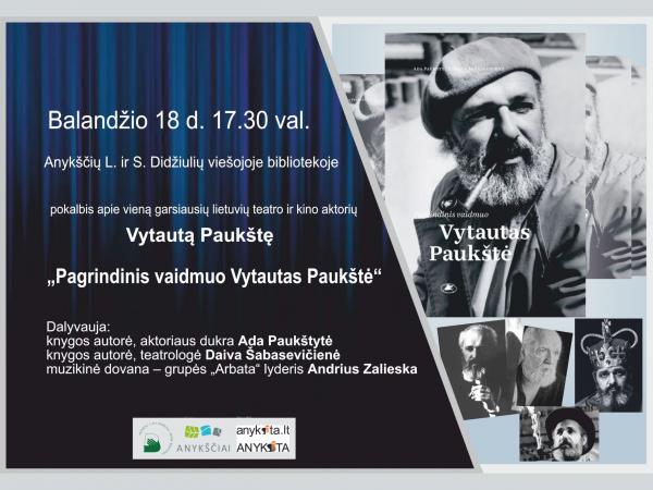 Knygos „Pagrindinis vaidmuo Vytautas Paukštė“ pristatymas