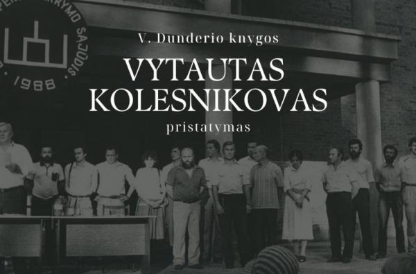 V. Dunderio knygos „Vytautas Kolesnikovas“  pristatymas Alytaus kraštotyros muziejuje