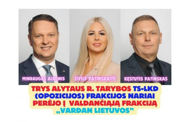 Trys Alytaus r. tarybos konservatoriai M. Aldonis, Ž. Patinskaitė ir K. Patinskas perėjo į frakcijos „Vardan Lietuvos” gretas