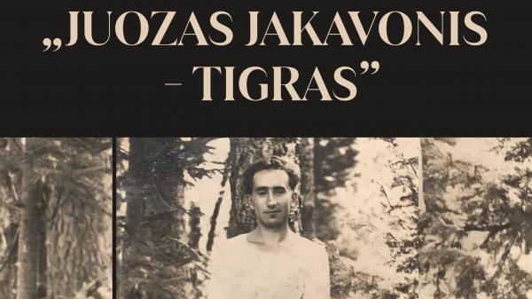 Dokumentinio filmo Juozas Jakavonis-Tigras pristatymas